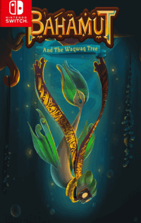 Download Bahamut and the Waqwaq Tree Switch NSP