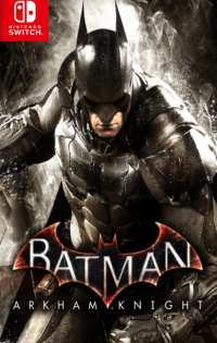 Download Batman: Arkham Knight Switch NSP
