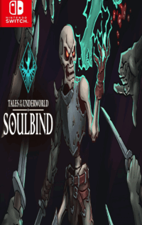 Download Soulbind: Tales Of The Underworld Switch NSP