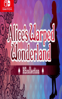 Download Alice’s Warped Wonderland: REcollection Switch NSP